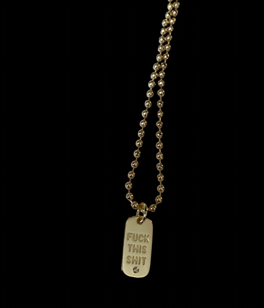 F*ck This Sh*t Necklace